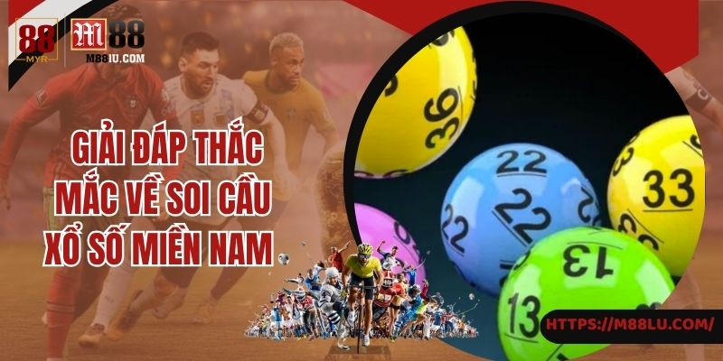 Câu hỏi thường gặp về soi cầu XSMN