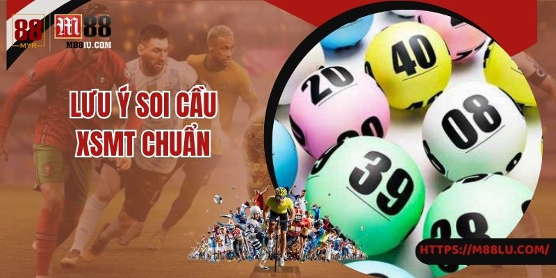 Lưu ý hay khi soi cầu dự đoán XSMT