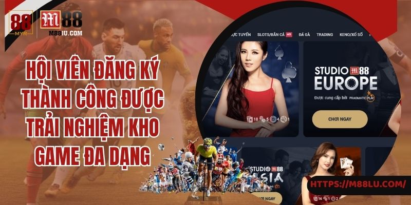 Hội viên đăng ký thành công được trải nghiệm kho game đa dạng