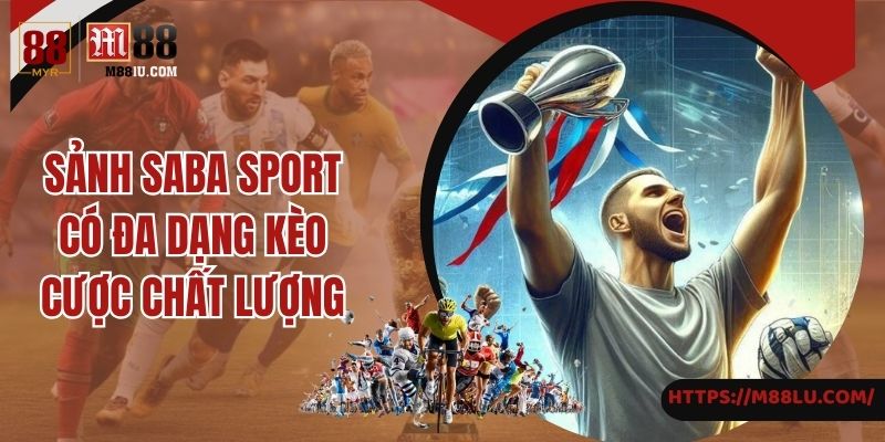 Hướng dẫn quy trình cá cược tại Saba esport