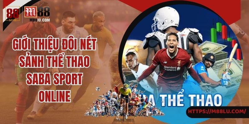 Sảnh cược Saba esport nổi đình đám tại M88